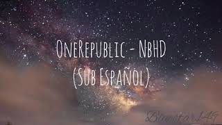 OneRepublic - NbHD  ft. Santigold (Subtitulado al Español)