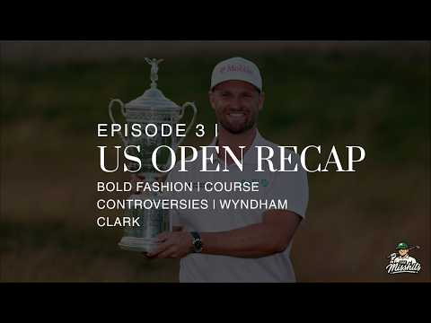 US Open Recap, Course Controversies & Wyndham Clark