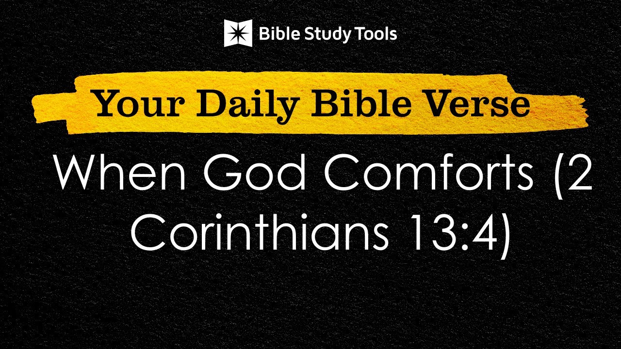 When God Comforts (2 Corinthians 13:4)