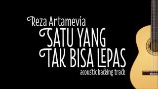 Reza Artamevia - Satu yang Tak Bisa Lepas (Acoustic Guitar Karaoke)