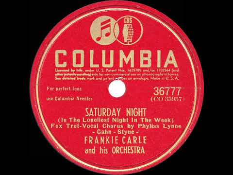 1944 Frankie Carle - Saturday Night (Is The Loneliest Night In The Week) (Phyliss Lynne, vocal)