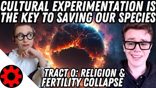 Tract 0: Reversing Fertility Collapse: Why Cultural Experimentation is the Key to Humanity's Future