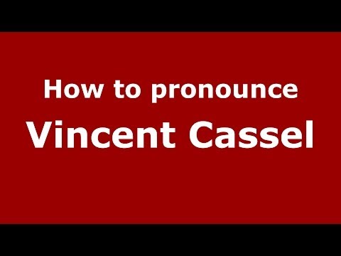 How to pronounce Vincent Cassel (French/France) - PronounceNames.com