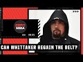 Will we see a new version of Robert Whittaker against Israel Adesanya at UFC 271? | ESPN MMA