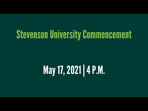 Stevenson University Commencement | May 17, 2021 | 4 p.m.