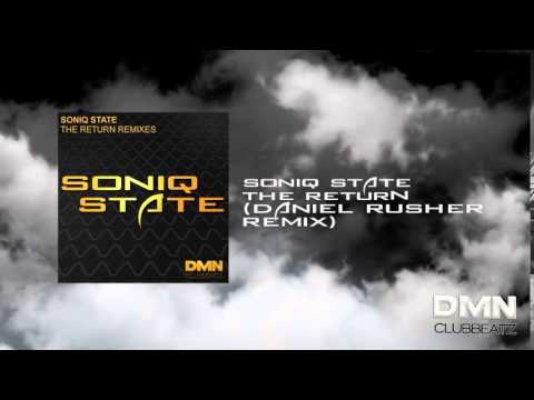 Soniq State - The Return (Daniel Rusher Remix)