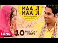 Maa Ji Maa Ji Manjit Rupowalia Miss Pooja Official Video Punjabi Hit Music Video 2016
