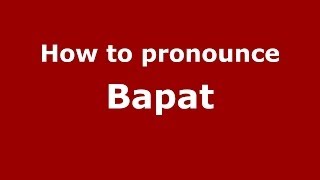 How to pronounce Bapat