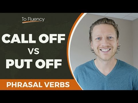 PHRASAL VERBS: CALL OFF vs PUT OFF (LEARN THIS SUBTLE DIFFERENCE)