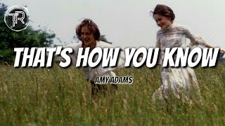 That&#39;s How You Know (From &quot;Enchanted&quot;) [Lyrics]