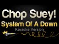 System Of A Down Chop Suey Karaoke Version