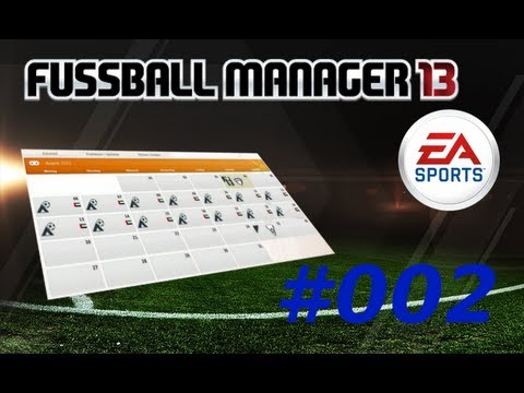 Let's Play Fussball Manager 13 (HD) #002 - Saisonplanung.wmv