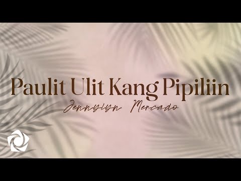 Video thumbnail for Paulit Ulit Kang Pipiliin
