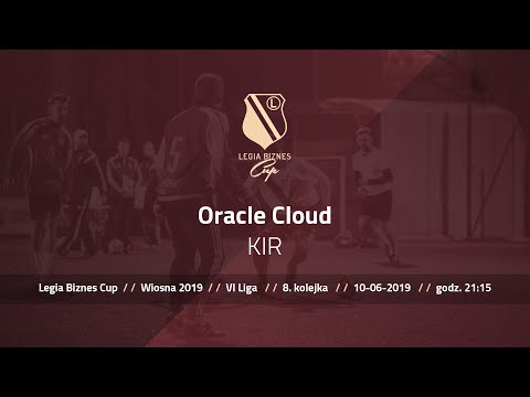 Skrót spotkania Oracle Cloud - KIR ( Legia Biznes Cup Wiosna 2019 )