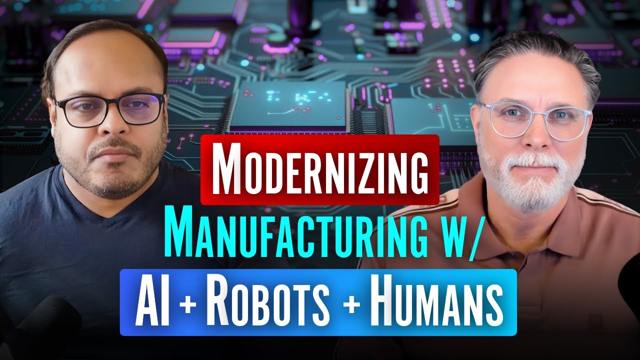 Modernizing Manufacturing: AI + Robots + Humans | Daren Fields | Founder & CEO | Virtual Select | 4K