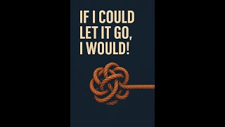 If I Could Let It Go, I Would! --- Ellaeenah JadeFire