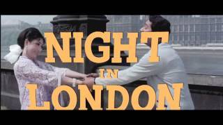 Film  Night in London  official theatrical trailer