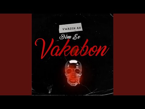 Vwazen An Dim Se Vakabon