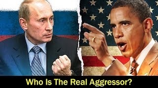 NATO vs Russia Who is The Real Aggressor?