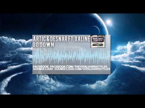 Artic & Desnar ft. Xaline - Go Down (Original Mix)