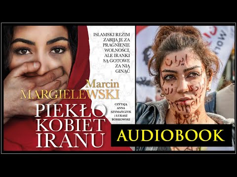 PIEKŁO KOBIET IRANU Audiobook MP3 - M. Margielewski (Reportaż o Irańskich Kobietach) 🎧