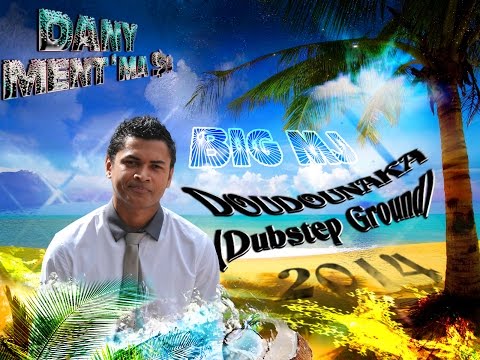 BIG MJ ☆ DOUDOUNAKA 🇲🇬🌴 (Dubstep G.) DANY MENT'MA$$ [DJO'SiNO Vidéomix]