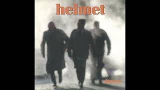 Helmet - It&#39;s Easy To Get Bored