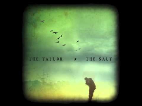 THE TAILOR      . 01.      INTRO    .     THE SALT