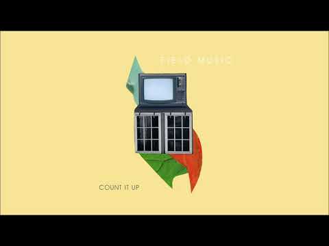 Field Music - Count It Up (Official Audio)