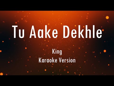 Tu Aake Dekhle | King | Karaoke | Only Guitra Chords...