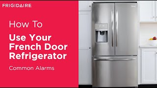 What Are The Common Alarms Of Your French Door Refrigerator?