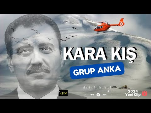 Grup Anka - Kara Kış | Muhsin Yazıcıoğlu