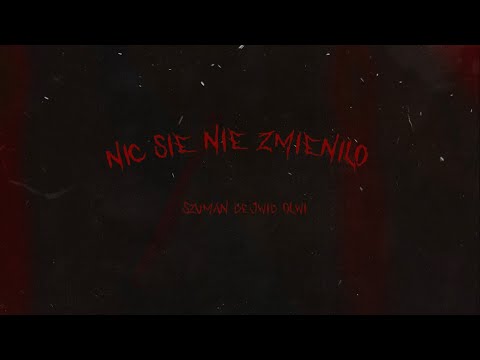 szuman - nic się nie zmieniło (ft. dejwd, olwi) (prod. victry)