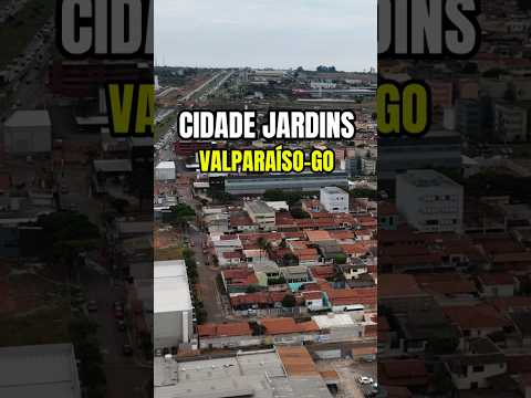 CIDADE JARDINS, VALPARAÍSO-GO 🚁 | O Bairro Visto do Alto! #Shorts
