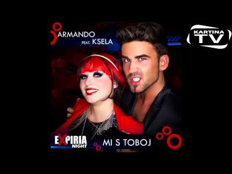 ARMANDO feat KSELA - Mi S Toboj
