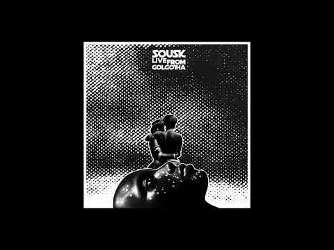 Sousk - Live from Golgatha
