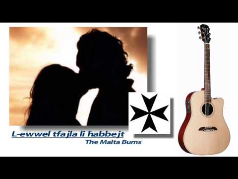 L-ewwel tfajla li ħabbejt - The Malta Bums