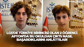 LGS'de Türkiye Birincisi Olan 2 Öğrenci Afyon'da Bu Okuldan Çıktı: Nasıl Başardı