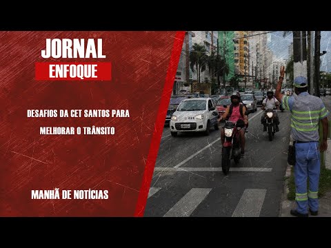 DESAFIOS DA CET SANTOS PARA MELHORAR O TRÂNSITO DE SANTOS