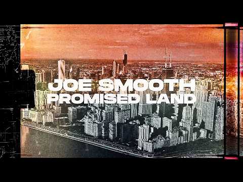 Joe Smooth - Promised Land (Official Lyric Video)