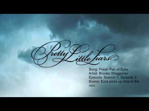 Pretty Little Liars Music: Season 1, Episode 2 - Fresh Pair of Eyes by Brooke Waggoner