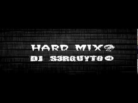 (HARD MIX) DJ SERGUYTO