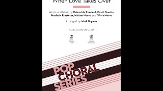 When Love Takes Over (SSA Choir) - Arranged by Mark Brymer