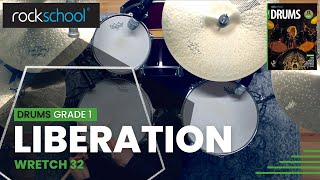Grade 1: Liberation - Wretch 32 (Rockschool Drums)