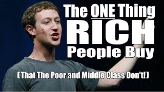 The ONE Thing That RICH People Buy- That The Poor and Middle Class Don't!😮