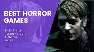 10 BEST Horror Games of ALL TIME