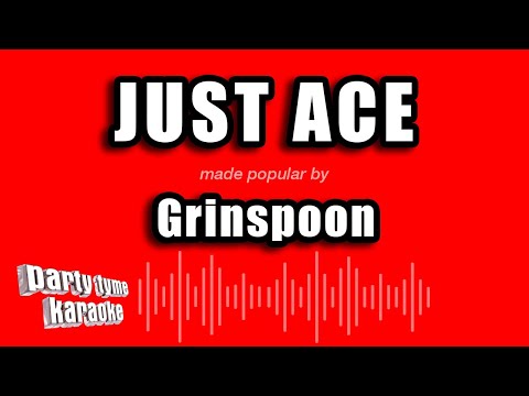 Grinspoon - Just Ace (Karaoke Version)