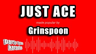 Grinspoon - Just Ace (Karaoke Version)