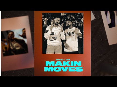 MAKIN MOVES - Official Video | Amyth ft Jota | Diljan | Quan | Latest punjabi songs 2023