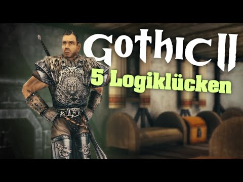 Gothic II │ 5 Logiklücken │ Teil